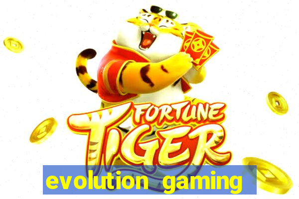 evolution gaming là gì