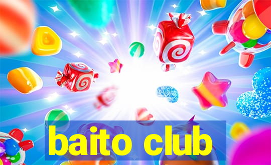 baito club