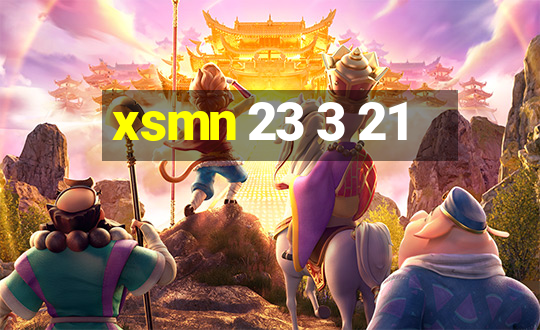 xsmn 23 3 21