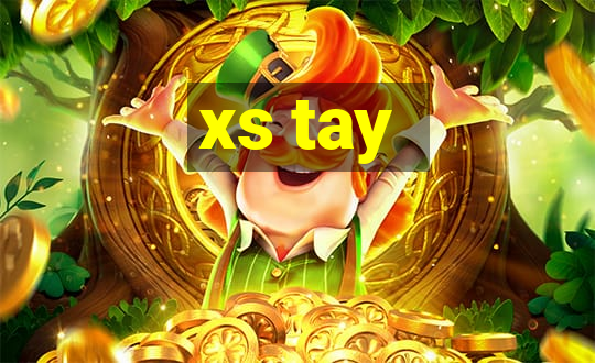 xs tay