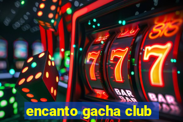 encanto gacha club