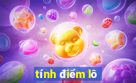 tính điểm lô