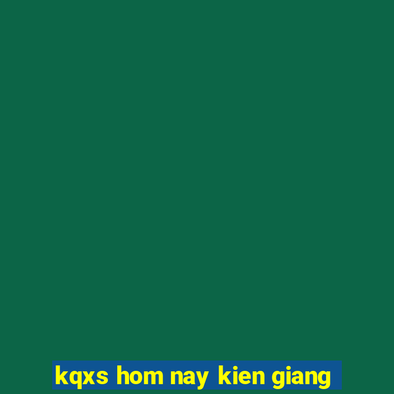 kqxs hom nay kien giang