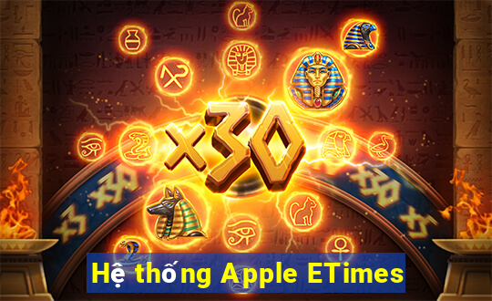 Hệ thống Apple ETimes