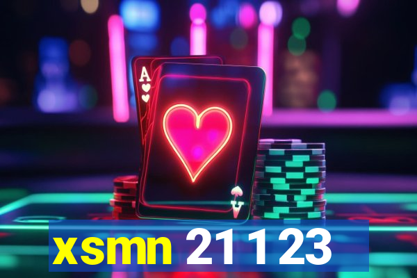 xsmn 21 1 23