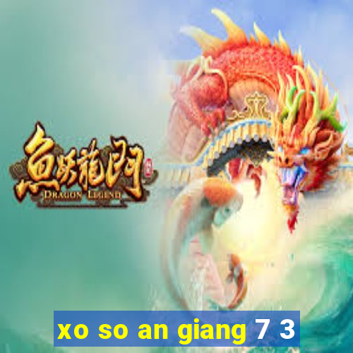 xo so an giang 7 3