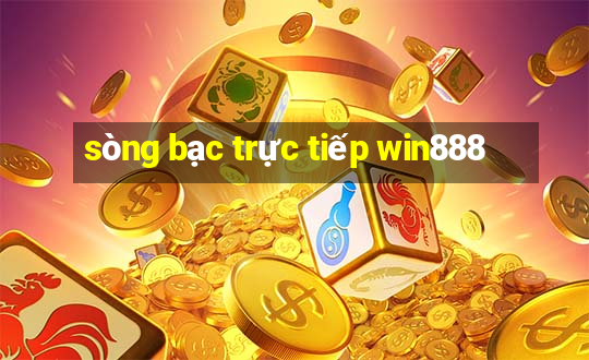 sòng bạc trực tiếp win888