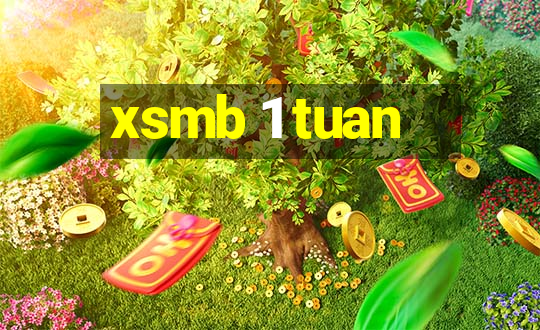 xsmb 1 tuan