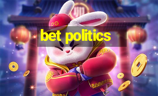 bet politics