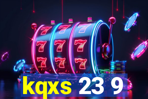 kqxs 23 9