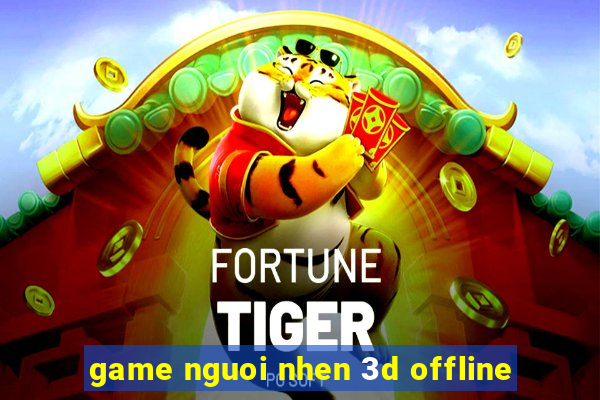 game nguoi nhen 3d offline