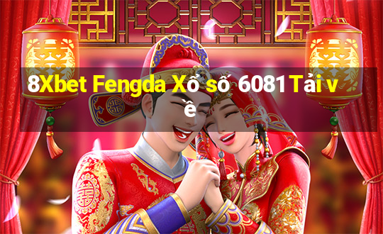 8Xbet Fengda Xổ số 6081 Tải về