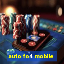 auto fo4 mobile