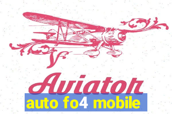 auto fo4 mobile