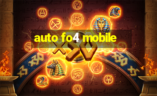 auto fo4 mobile