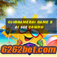 Clubgamebai Game Bài 888 Casino