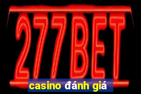 casino đánh giá