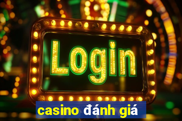 casino đánh giá