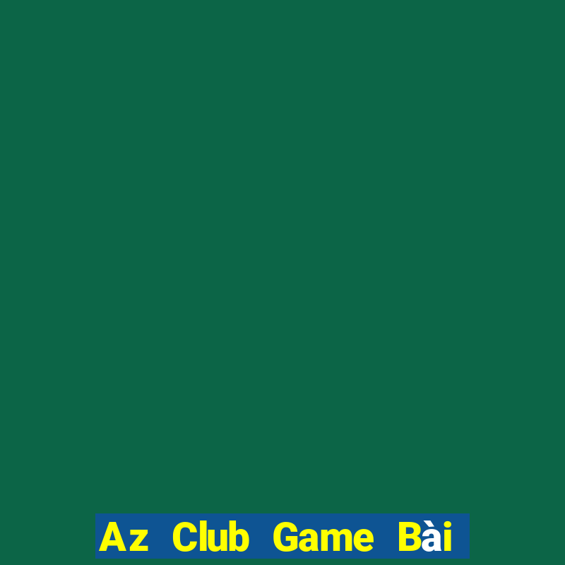 Az Club Game Bài Miễn Phí