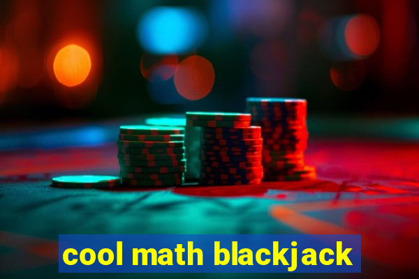 cool math blackjack