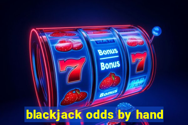 blackjack odds by hand