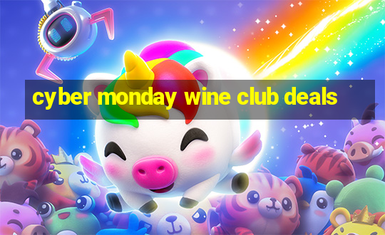 cyber monday wine club deals