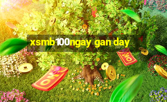 xsmb100ngay gan day