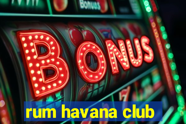 rum havana club