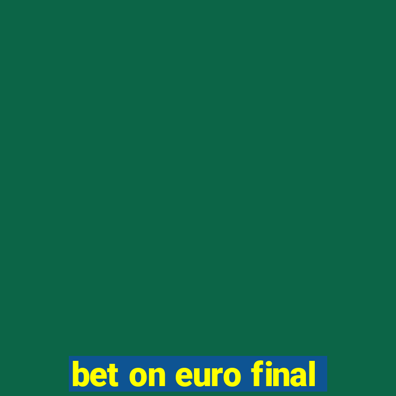 bet on euro final