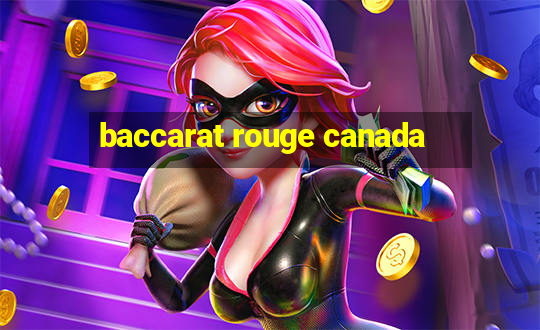 baccarat rouge canada