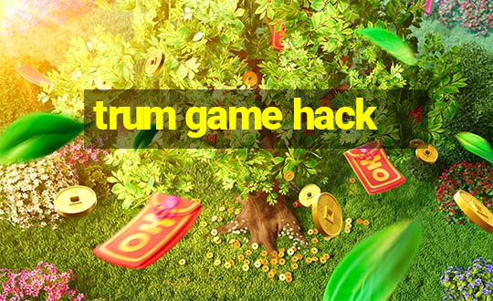 trum game hack