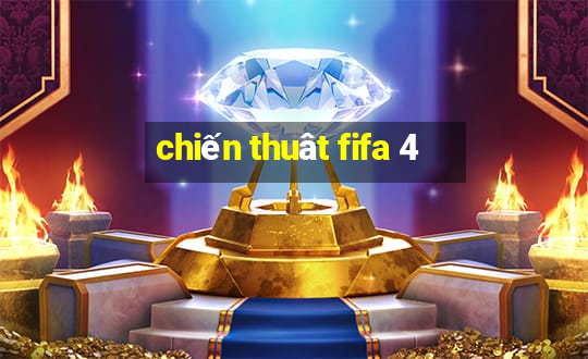 chiến thuât fifa 4