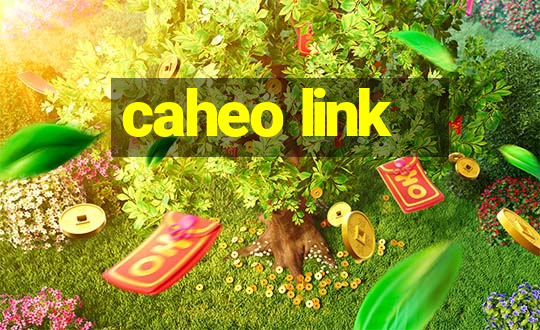 caheo link