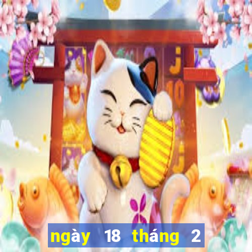 ngày 18 tháng 2 xổ số kiên giang