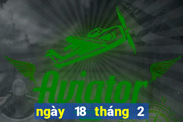 ngày 18 tháng 2 xổ số kiên giang