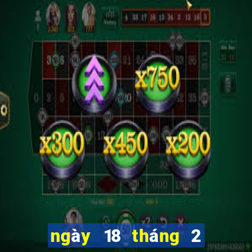 ngày 18 tháng 2 xổ số kiên giang