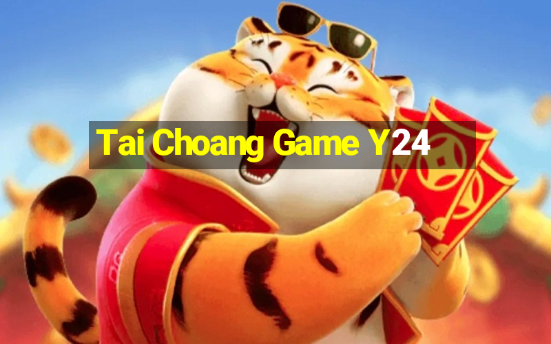 Tai Choang Game Y24