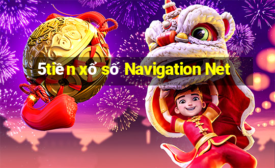 5tiền xổ số Navigation Net