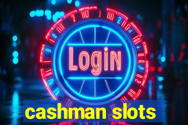 cashman slots