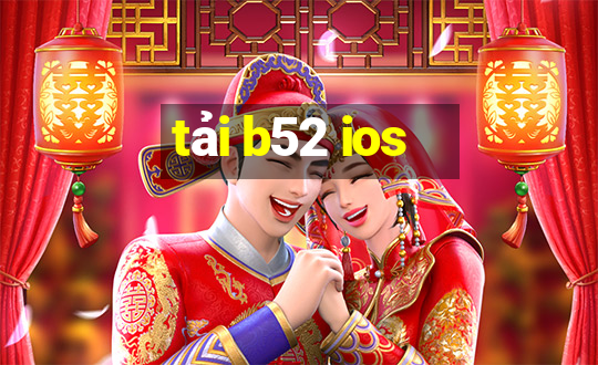 tải b52 ios