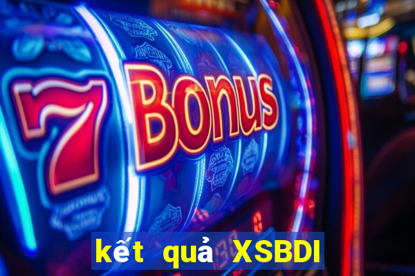 kết quả XSBDI ngày 21