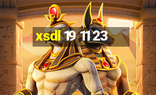 xsdl 19 11 23