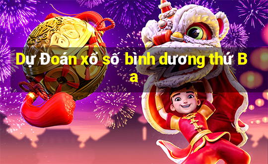 Dự Đoán xổ số bình dương thứ Ba