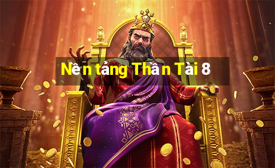 Nền tảng Thần Tài 8