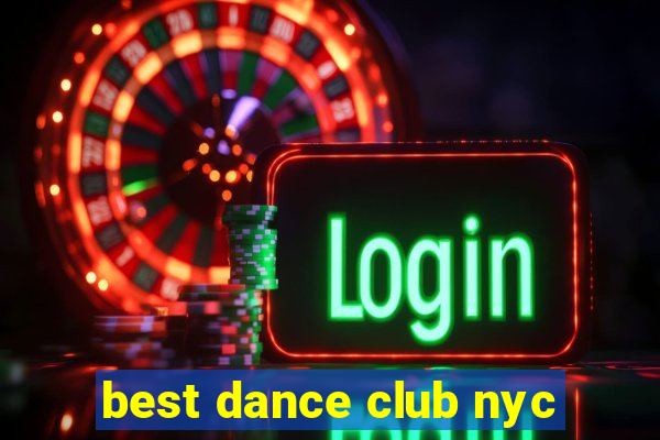 best dance club nyc