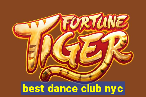 best dance club nyc