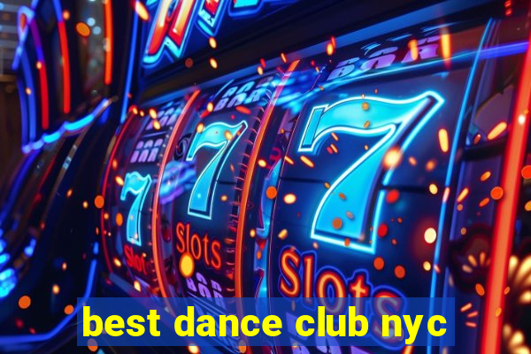 best dance club nyc