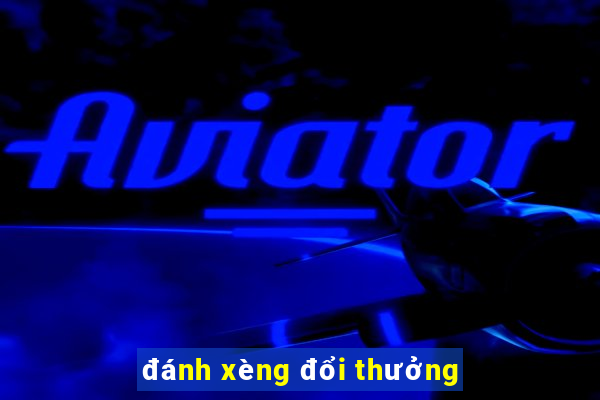 đánh xèng đổi thưởng