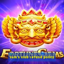 sam's club refund policy