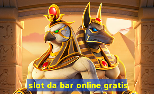 slot da bar online gratis